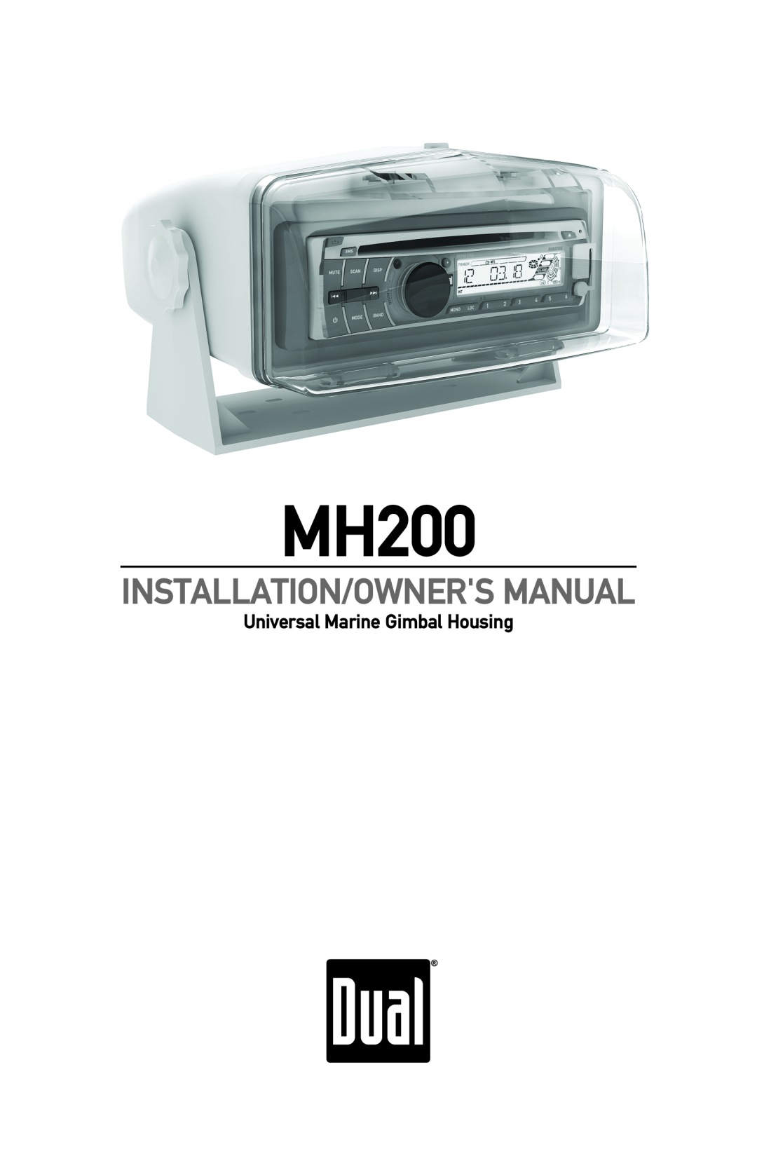 Dual MH200 owner manual Universal Marine Gimbal Housing, Installation/Owners Manual 